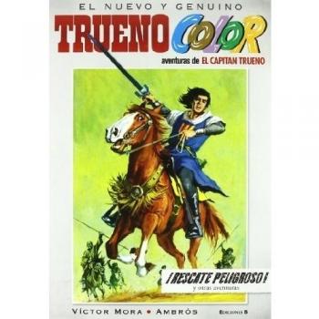 ¡Rescate peligroso! Y otras aventuras de El Capitán Trueno - Victor Mora Ambros Format Din A4