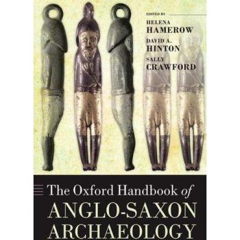 The Oxford Handbook of Anglo-Saxon Archaeology
