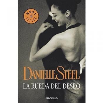 La rueda del deseo - Danielle Steel