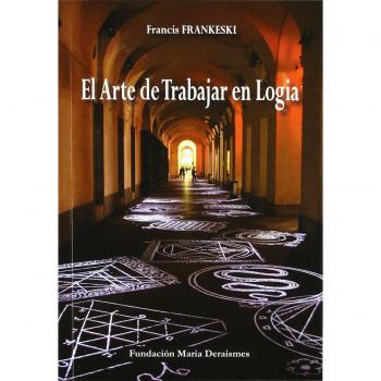 El Arte de trabajar en Logia: Guía práctica y simbólica
