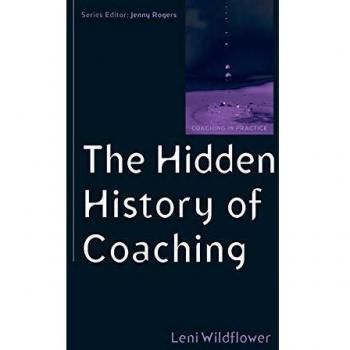 The Hidden History Of Coaching (Coaching in Practice (Paperback