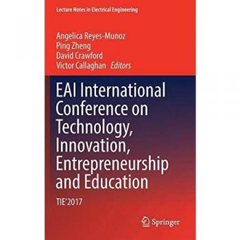 EAI INTERNATIONAL CONFERENCE ON TECHNOLOGY INNOVATION ENTREPRENEURSHIP AND EDUCATION