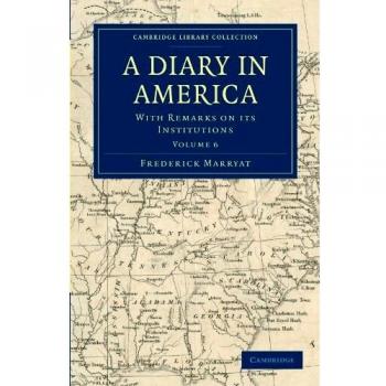 Conjunto de 6 Volúmenes del Diario en América: Reflexiones sobre sus Instituciones (Colección de Biblioteca de Cambridge - Historia Norteamericana)