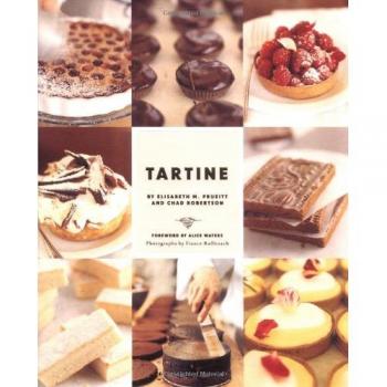 Tartine Hc: Sweet and Savory Pastries, Tarts, Pies, Cakes, Croissants, Cookies and Confections