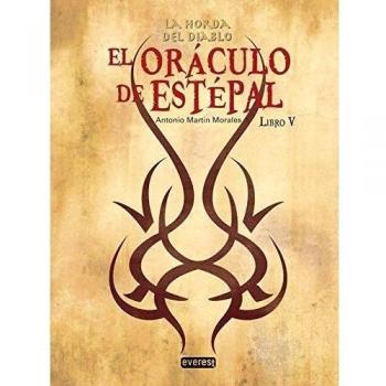 La Horda del Diablo. El oráculo de Estépal. Libro V