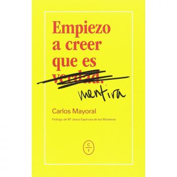 Empiezo a creer que es mentira - Carlos Mayoral Perez