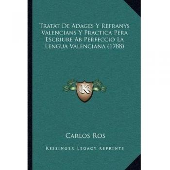 Tratat de Adages y Refranys Valencians y Practica Pera Escri