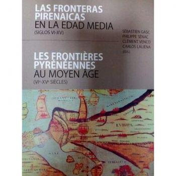 Fronteras pirenaicas en la Edad Media, Las - VV.AA.