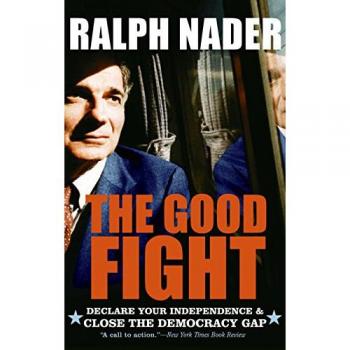 The Good Fight: A Guide to Empowering Democracy and Individual Independence
