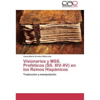 Visionarios y MSS. Proféticos