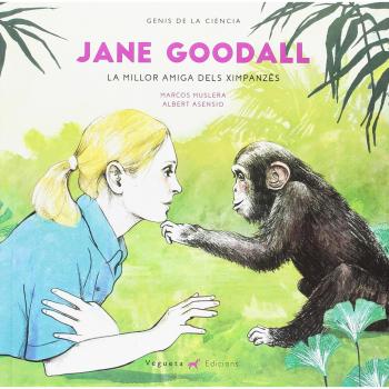 Jane Goodall: La millor amiga dels ximpanzés