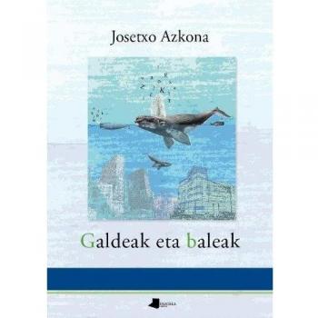 Galdeak eta baleak: 29
