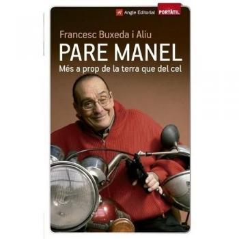 Pare Manel: Més a prop de la terra que del cel: 40