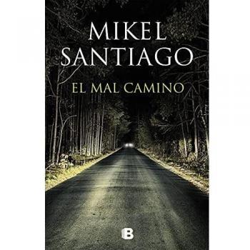 El mal camino - Mikel Santiago