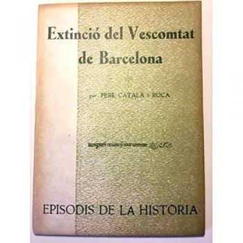 Extinció Del Vescomtat de Barcelona