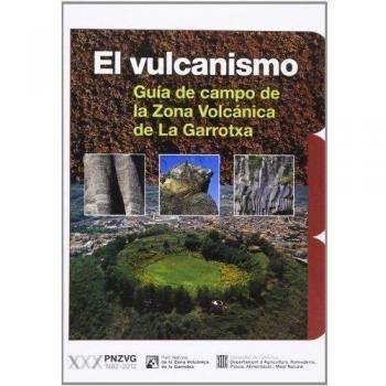 Vulcanismo. Guía de campo de la Zona Volcánica de La Garrotxa