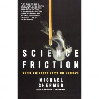 Science Friction: Where the Known Meets the Unknown by Michael Shermer - Paperback Edition