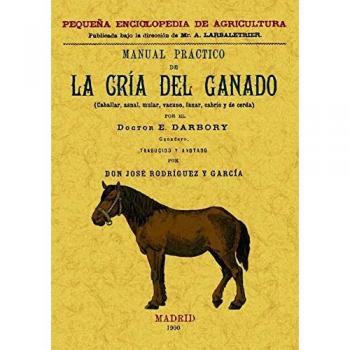 Manual Practico de La Cria Del Ganado