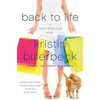 Back to Life: A Trophy Wives Club Novel by Kristin Billerbeck - Paperback Edition