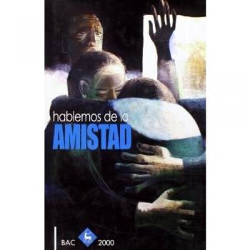 ¡Hablemos de la amistad!: Cincuenta variaciones sobre el mismo tema