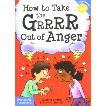 How to Take the Grrrr Out of Anger