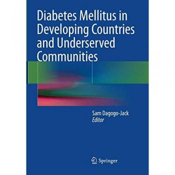 Diabetes Mellitus in Developing Countries and Underserved Communities