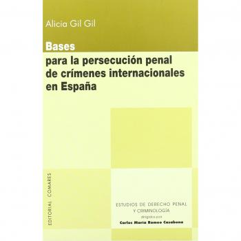BASES PARA PERSECUCION PENAL CRIMENES INTERNACIONALES ESPAÑA