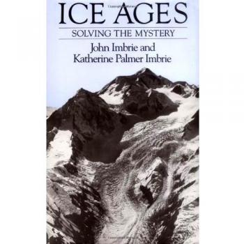 Ice Ages: Solving the Mystery