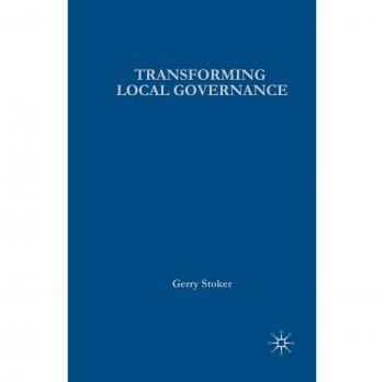 Transforming Local Governance: From Thatcherism to New Labour