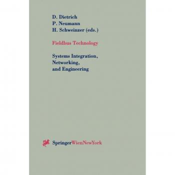 Fieldbus Technology: Systems Integration and Networking Proceedings (Springer, 1999)