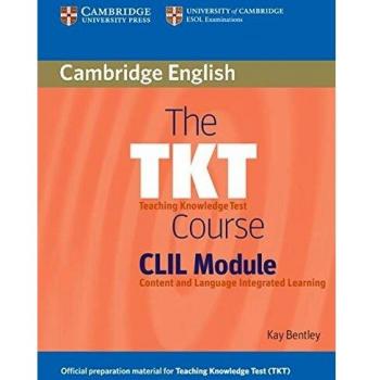 TKT Course: CLIL Module - Comprehensive Guide for Teaching English through Content and Language Integrated Learning