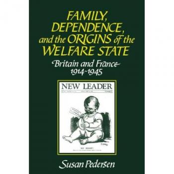 Familia, Dependencia y Bienestar: Gran Bretaña y Francia, 1914-1945 (Edición en Rústica de Cambridge)