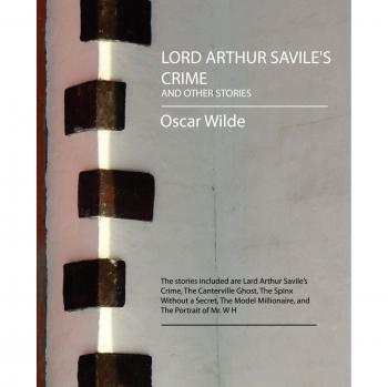 Cuentos de Lord Arthur Savile: Crimen y Otras Historias - Edición en Tapa Blanda