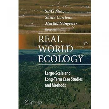 Real World Ecology: Large-Scale and Long-Term Case Studies and Methods