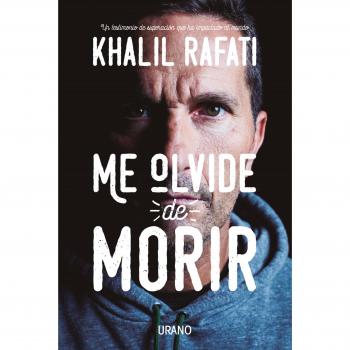 Me olvidé de morir - RAFATI, KHALIL