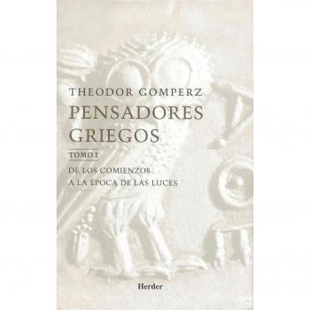 Pensadores griegos: Una historia de la filosofía de la antigüedad: 3