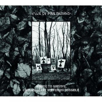 Deluxe Vinyl Album: Strive to Survive Causing the Least Suffering Possible by Flux of Pink Indians