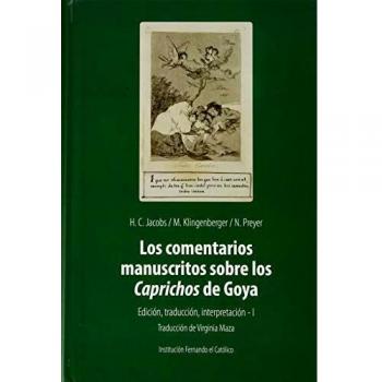 Los comentarios manuscritos sobre los Caprichos de Goya.