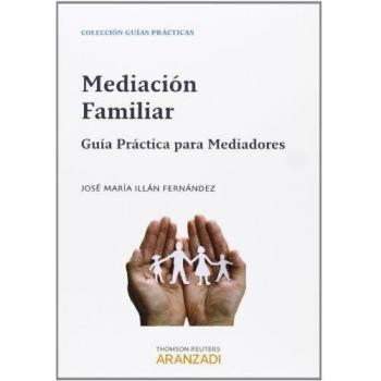 Mediación Familiar - Guía práctica para mediadores