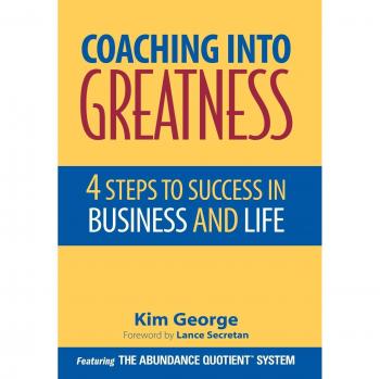 Coaching Into Greatness: 4 Steps to Success in Business and Life (Paperback)