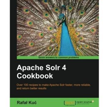 Apache Solr 4 Cookbook