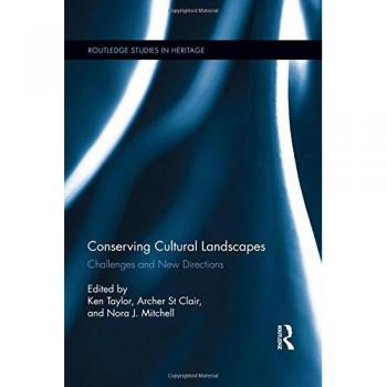 Conserving Cultural Landscapes: Challenges and New Directions