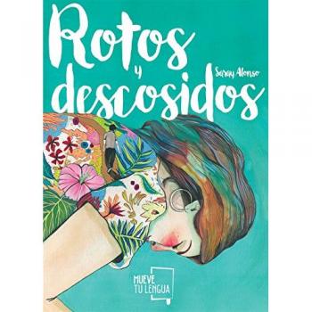 Rotos y descosidos - Saray Alonso Sierra