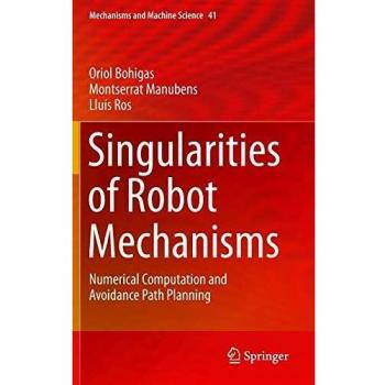 Singularities of Robot Mechanisms: Numerical Computation and Avoidance Path Planning: 41