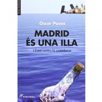 Madrid Es Una Illa - 2ª Edició: L'Estat contra la ciutadania