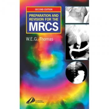 Preparation and Revision for the Mrcs: Or How to Pass the Exam