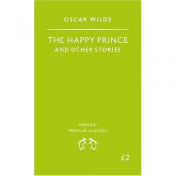 The Happy Prince and Other Stories Penguin Popular Classics