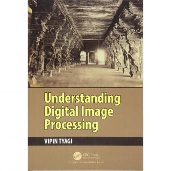Understanding Digital Image Processing