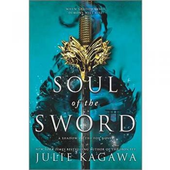 Soul of the Sword: Fantasy Novel by Julie Kagawa