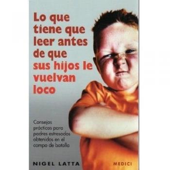 QUE LEER ANTES QUE HIJOS LE VUELVAN LOCO